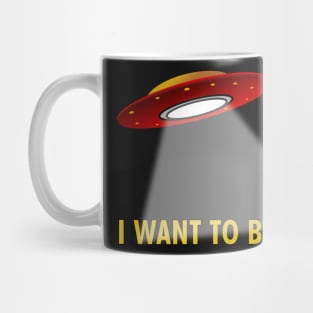 I Want To Believe Mug